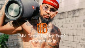 mid tempo hiphop・ヒップホップの落ち着いたミドルテンポ楽曲